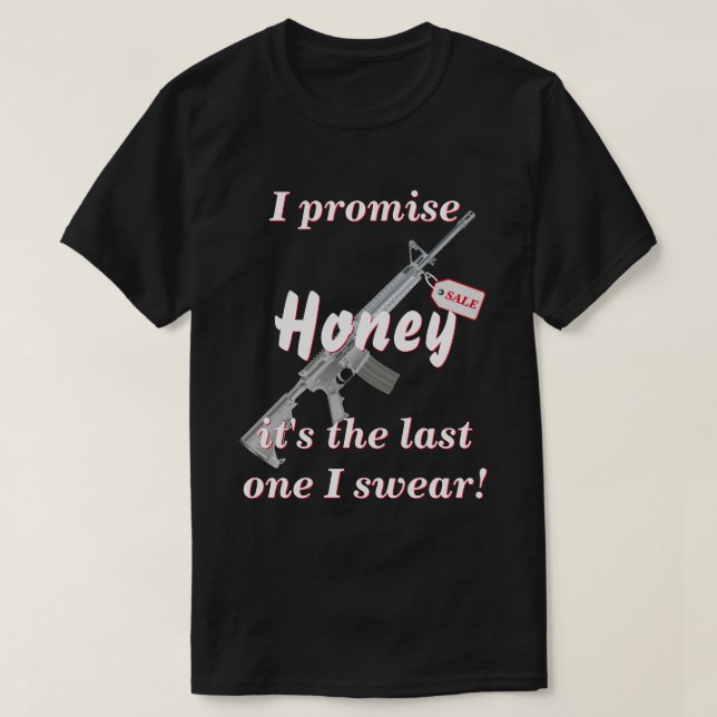 Camiseta Esposa Prometida É A Última Arma Que Eu Já Comprar (Frente do Design)
