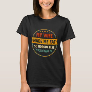 Camiseta Esposa retrô feita gorda dizendo marido pais engra
