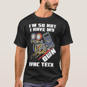 Camiseta Esposa técnica HVAC Tão Quente Eu Tenho Meu Própri