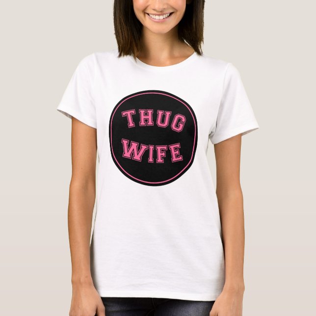 Camiseta Esposa Thug, design de esposa engraçada (Frente)