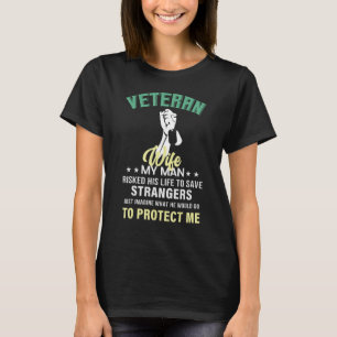Camiseta Esposa Veterana Meu Pai Arriscou Sua Vida Para Sal