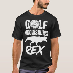 Camiseta Esposa Viúva de Golfe Widowsaurus Golfer Golfie G
