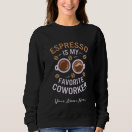 Camiseta Espresso É Meu Colega Favorito Um Café Engraçado