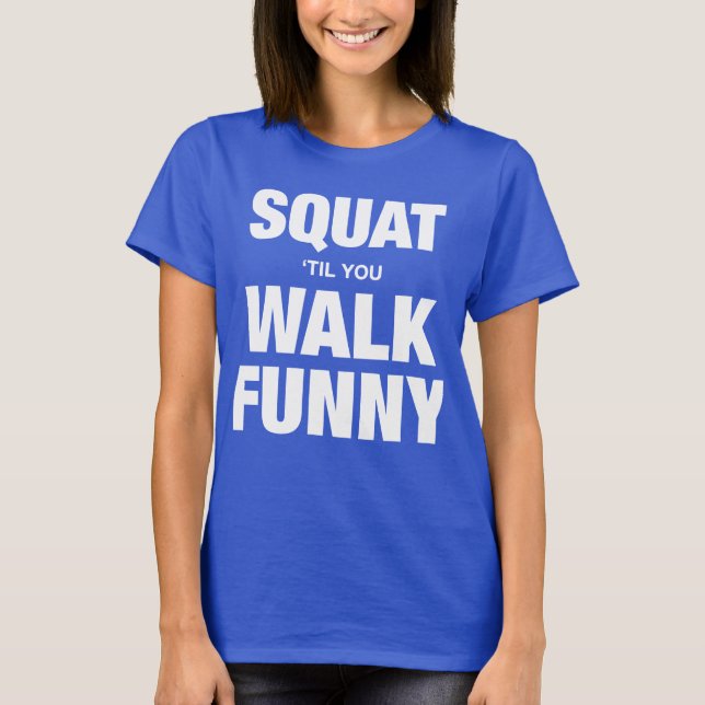 Camiseta Esquadrão Até Você Andar Engraçado (Frente)
