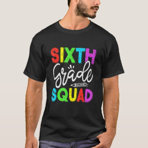 Camiseta Esquadrão Bonito Do Sexto Grau Primeiro Dia Da Esc