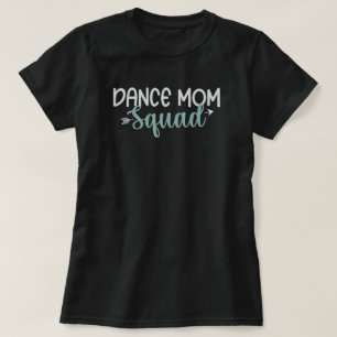 Camiseta Esquadrão Dance da Mãe