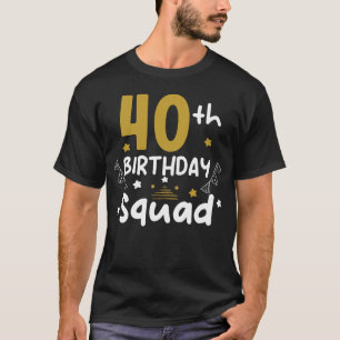 Camiseta Esquadrão de Aniversário de 40 Anos Festa de Anive