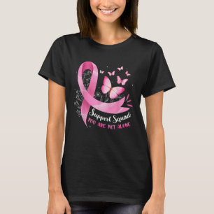 Camiseta Esquadrão de Apoio ao Câncer de Mama Você Não Está
