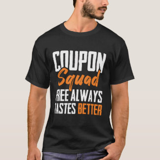 Camiseta Esquadrão De Cupão Livre Sempre Tem Um Gosto Melho