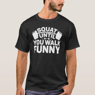 Camiseta Esquadrão Engraçado Até Você Andar Engraçado Na Ma