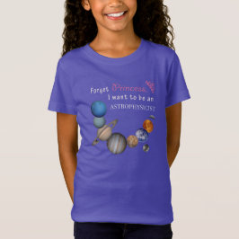 Camiseta Esqueça a princesa - Astrophysicist