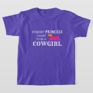 Camiseta Esqueça a Princesa, quero ser uma Cowgirl.