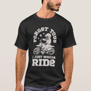 Camiseta Esqueça Brinquedos Eu Só Quero Andar de Motoqueiro