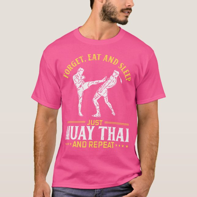 Camiseta Esqueça Comer E Dormir Apenas Muay Thai E Repita M (Frente)