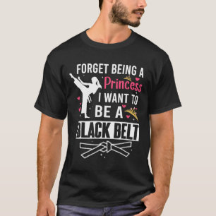 Camiseta Esqueça De Ser Uma Princesa Eu Quero Ser Um Cintur