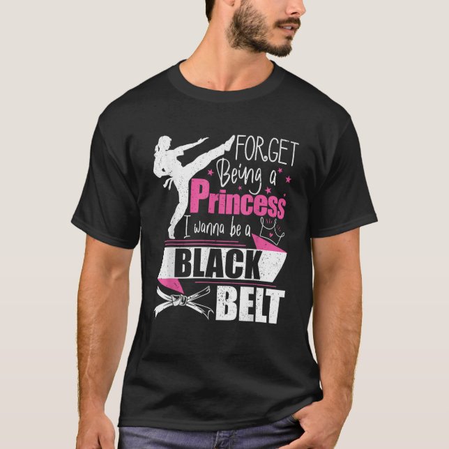 Camiseta Esqueça De Ser Uma Princesa Eu Quero Ser Um Cintur (Frente)