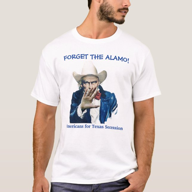 CAMISETA ESQUEÇA O ALAMO! (Frente)