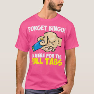 Camiseta Esqueça o Bingo que estou aqui para a Roupa 23.