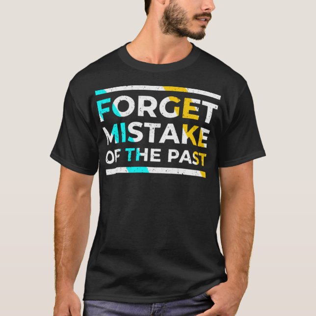 Camiseta Esqueça o erro do passado (Frente)