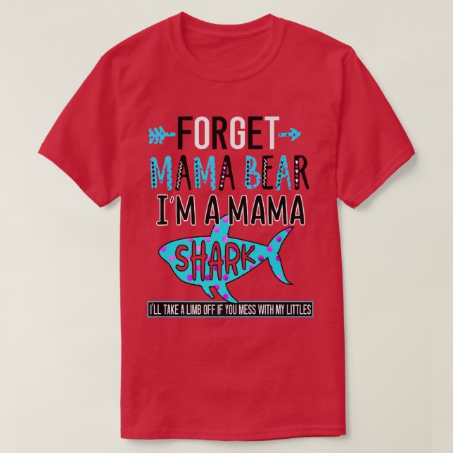 Camiseta Esqueça o Urso da Mamãe Sou uma Mamã Tubarão Engra (Frente do Design)