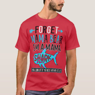 Camiseta Esqueça o Urso da Mamãe Sou uma Mamã Tubarão Engra