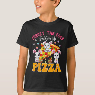 Camiseta Esqueça os Ovos, Me Dê Apenas o Coelho de Páscoa C
