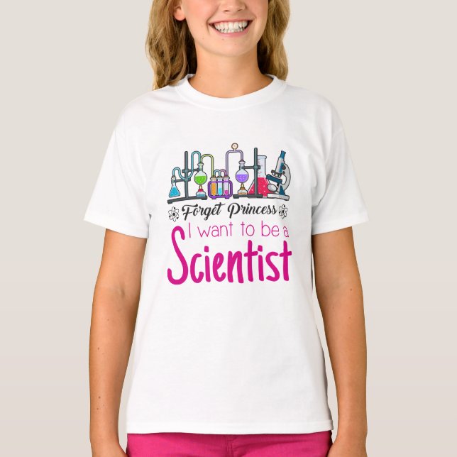Camiseta Esqueça Princesa Eu Quero Ser Cientista (Frente)