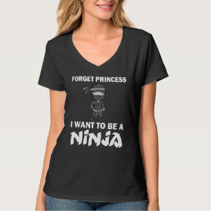 Camiseta Esqueça Princesa Eu Quero Ser Ninja Para Meninas