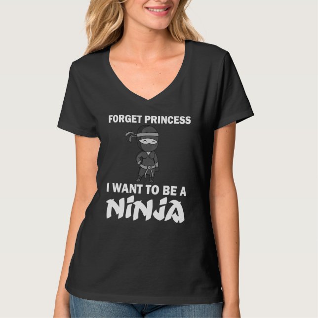 Camiseta Esqueça Princesa Eu Quero Ser Ninja Para Meninas (Frente)