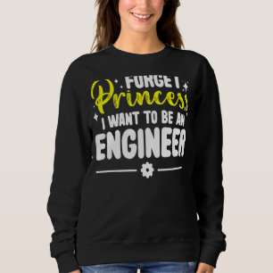 Camiseta Esqueça Princesa Eu Quero Ser Um Engenheiro Engenh