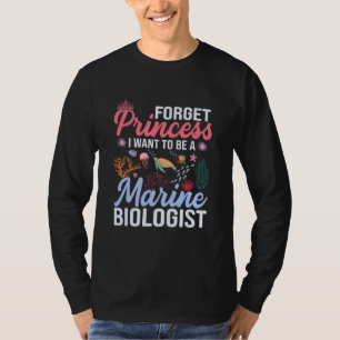 Camiseta Esqueça Princesa Eu Quero Ser Uma Bióloga Marinha