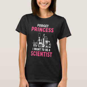 Camiseta Esqueça Princesa Que Quero Ser Cientista Menina