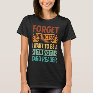 Camiseta Esqueça Princesa Que Quero Ser Leitor De Cartão Ta
