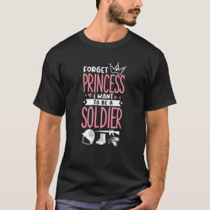 Camiseta Esqueça Princesa Que Quero Ser Soldado