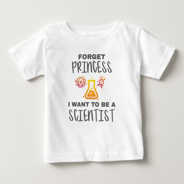 Camiseta Esqueça Princesa Quer Ser Jovem Cientista (Frente)