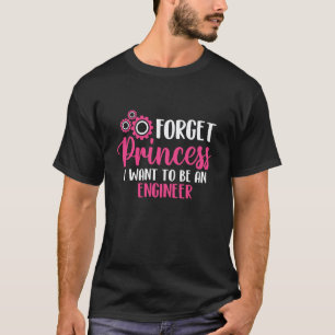 Camiseta Esqueça Princesa Quero Ser uma Engenheira Mecânica