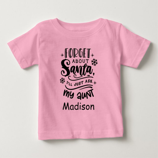 Camiseta Esqueça sobre Papais noeis pergunte à tia Madison  (Frente)