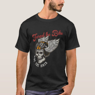 Camiseta Esquece A Moto De Biker