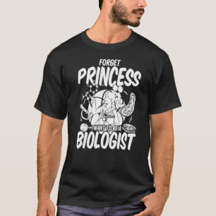 Camiseta Esquece A Princesa Que Quero Ser Bióloga.