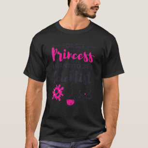 Camiseta Esquece a Princesa que quero ser uma Menina Cienti