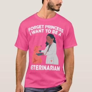 Camiseta Esquece A Princesa Que Quero Ser Uma Pet Veterinár