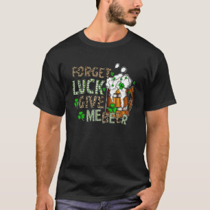 Camiseta Esquece A Sorte De Me Dar Uma Rua Engraçada De Cer