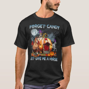 Camiseta Esquece, Candy, Dá-Me Uma Chupa De Cavalo.