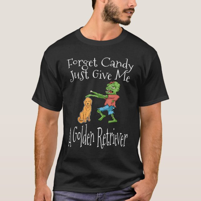 Camiseta Esquece O Candy, Dá-Me Um Ouro De Retriever Hal. (Frente)