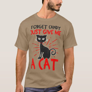 Camiseta Esquece Que O Candy Me Dá Um Gato De Design De Gat