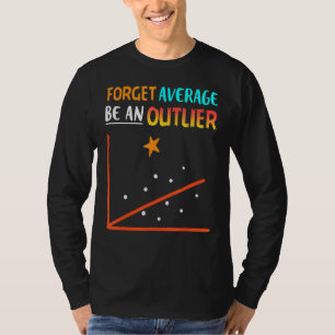 Camiseta Esquecer A Média Ser Uma Estatística Matemática An