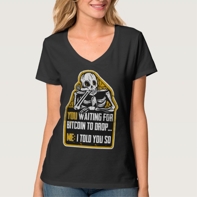 Camiseta Esqueleto de criptomoeda Eu te disse Hodl BTC Chor (Frente)