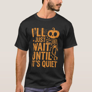Camiseta Esqueleto engraçado de Halloween esperando por um