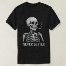 Esqueleto Engraçado Fumando – "Nunca Melhor" Gótic