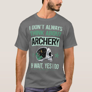 Camiseta Esqueleto Engraçado Sim Eu Faço Arqueiro Arqueiro